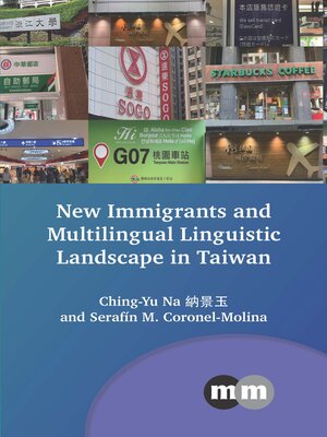 cover image of New Immigrants and Multilingual Linguistic Landscape in Taiwan